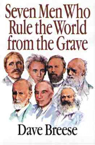 Kniha 7 Men Who Rule the World from the Grave Dave Breese
