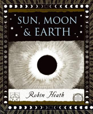 Kniha Sun, Moon and Earth Robin Heath