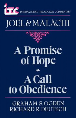 Carte A Promise of Hope--A Call to Obedience: A Commentary on the Books of Joel and Malachi George Angus Fulton Knight
