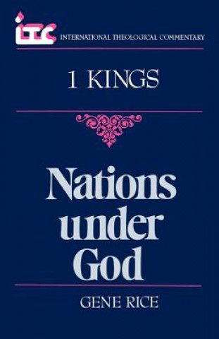 Buch Nations Under God: A Commentary on the Book of 1 Kings Gene Rice