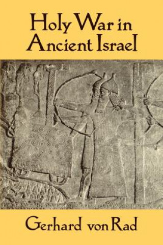 Kniha Holy War in Ancient Israel Gerhard Von Rad