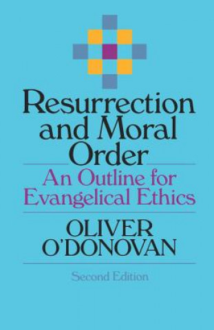 Book Resurrection and Moral Order Oliver O'Donovan