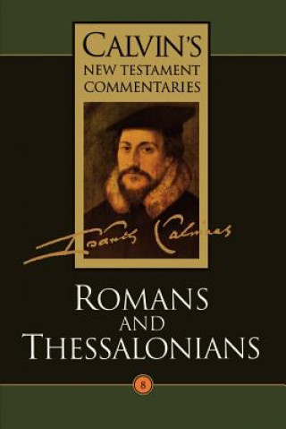 Kniha Romans and Thessalonians John Calvin