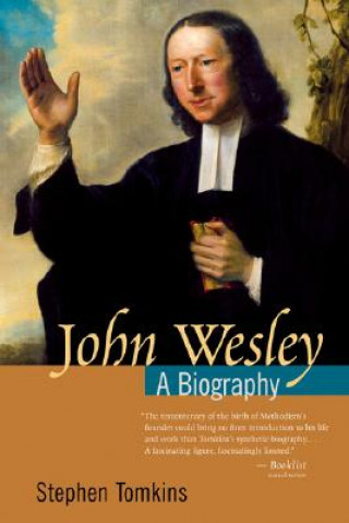 Knjiga John Wesley: A Biography Stephen Tomkins