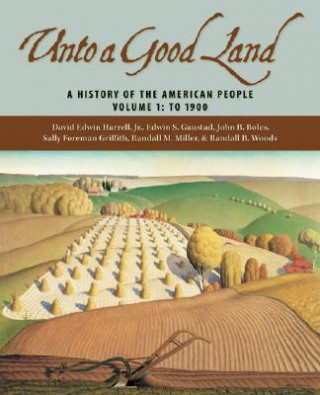 Kniha Unto a Good Land David Edwin Harrell