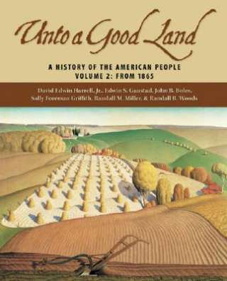 Carte Unto a Good Land, Volume 2 David Edwin Harrell