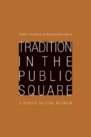 Carte Tradition in the Public Square: A David Novak Reader Randi Rashkover