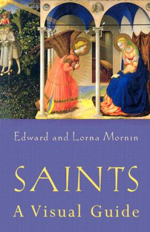 Kniha Saints: A Visual Guide Edward Mornin