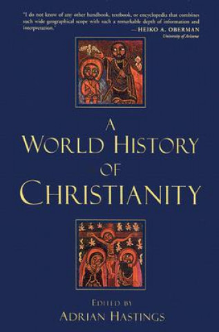 Книга A WORLD HISTORY OF CHRISTIANITY Adrian Hastings