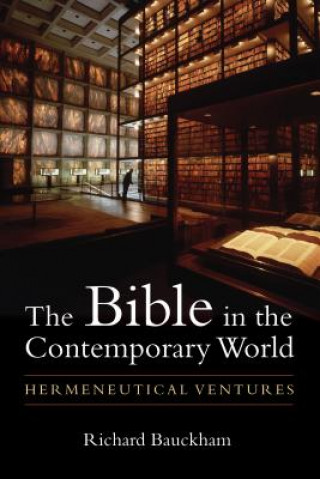 Kniha Bible in the Contemporary World Richard Bauckham