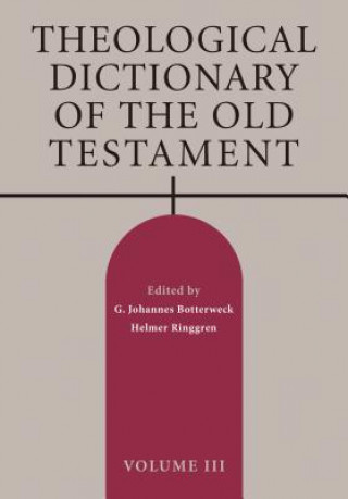 Könyv Theological Dictionary of the Old Testament, Volume III G. Johannes Botterweck