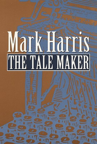 Kniha Tale Maker Mark Harris