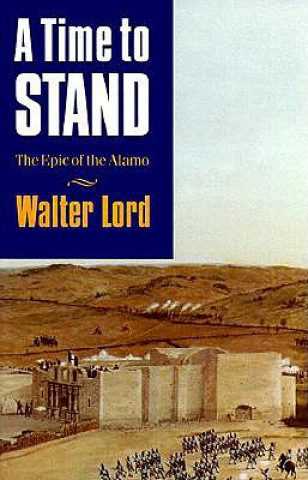 Kniha Time to Stand Walter Lord