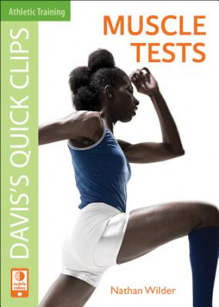 Könyv Daviss Quick Clips: Muscle Tests J. Nathan Wilder