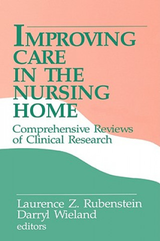 Könyv Improving Care in the Nursing Home Rubenstein