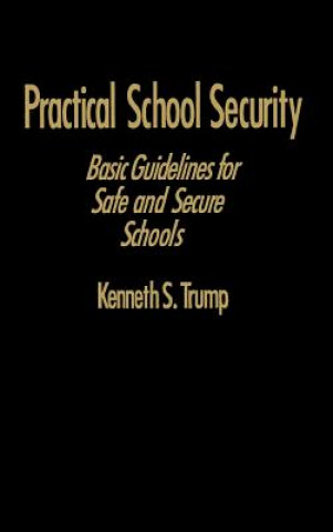 Könyv Practical School Security Kenneth S. Trump