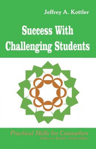 Carte Success With Challenging Students Jeffrey A. Kottler