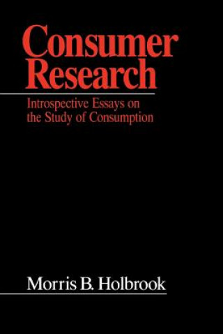 Kniha Consumer Research Morris B. Holbrook