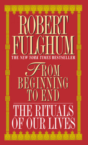 Könyv From Beginning to End Robert Fulghum