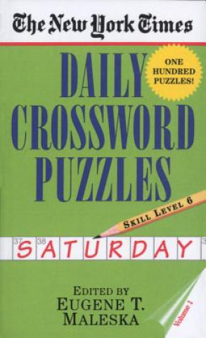 Könyv New York Times Daily Crossword Puzzles: Saturday, Volume 1 Eugene T. Maleska