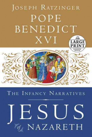 Carte Jesus of Nazareth: The Infancy Narratives Pope Benedict XVI