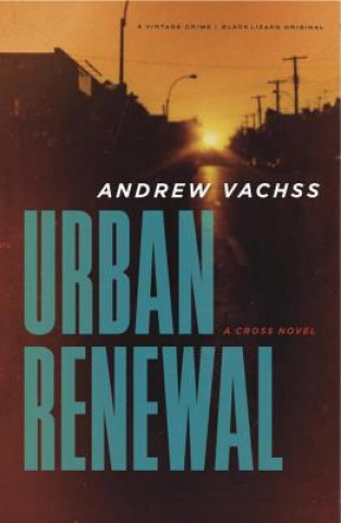 Knjiga Urban Renewal Andrew Vachss
