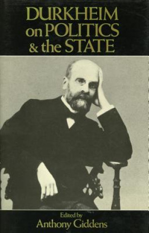 Livre Durkheim on Politics and the State Emile Durkheim