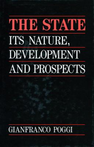 Kniha The State: Its Nature, Development and Prospects Gianfranco Poggi