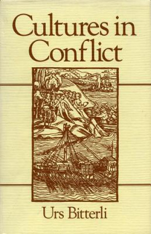 Kniha Cultures in Conflict Urs Bitterli