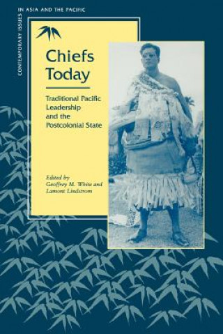 Kniha Chiefs Today - East-West Center Geoffrey M. White