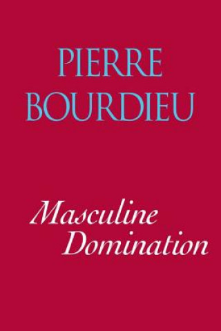 Книга Masculine Domination Pierre Bourdieu