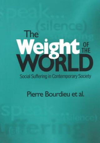 Kniha Weight of the World Pierre Bourdieu