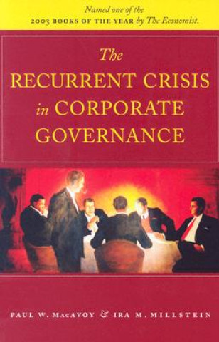 Könyv The Recurrent Crisis in Corporate Governance Paul W. MacAvoy