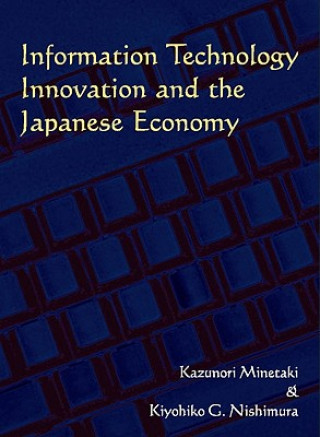 Kniha Information Technology Innovation and the Japanese Economy Kazunori Minetaki