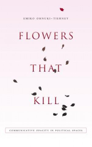 Carte Flowers That Kill Emiko Ohnuki-Tierney