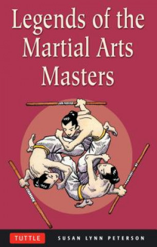 Buch Legends of the Martial Arts Masters Susan Lynn Peterson