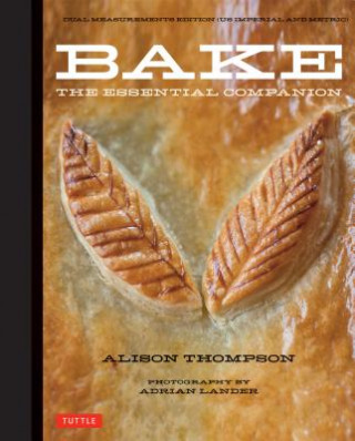 Könyv Bake: The Essential Companion Alison Thompson