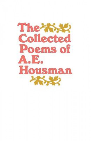 Könyv The Collected Poems of A. E. Housman A. E. Housman