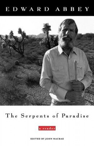 Kniha The Serpents of Paradise: A Reader Edward Abbey