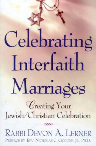 Knjiga Celebrating Interfaith Marriages Devon A. Lerner