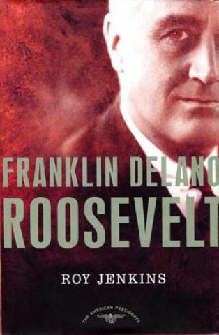 Książka Franklin Delano Roosevelt Roy Jenkins