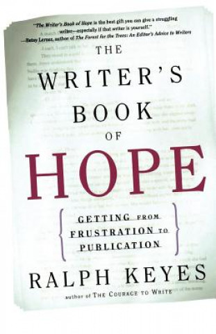 Könyv Writer's Book of Hope Ralph Keyes
