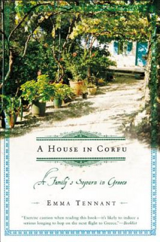 Książka A House in Corfu: A Family's Sojourn in Greece Emma Tennant