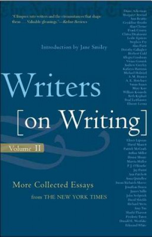 Knjiga Writers on Writing: More Collected Essays from the New York Times Jane Smiley