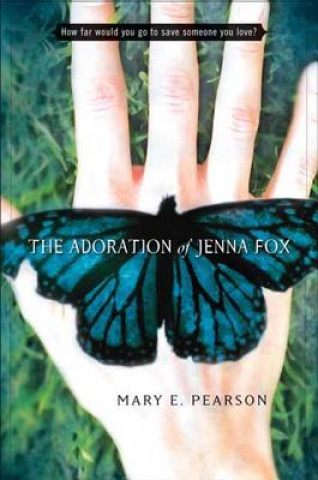 Книга The Adoration of Jenna Fox Mary E. Pearson