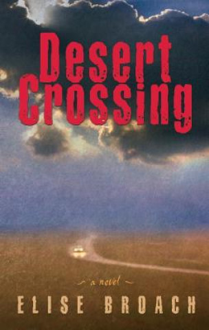 Kniha Desert Crossing Elise Broach