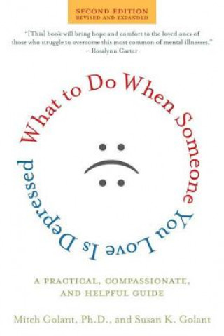 Книга What to Do When Someone You Love Is Depressed Mitch Golant