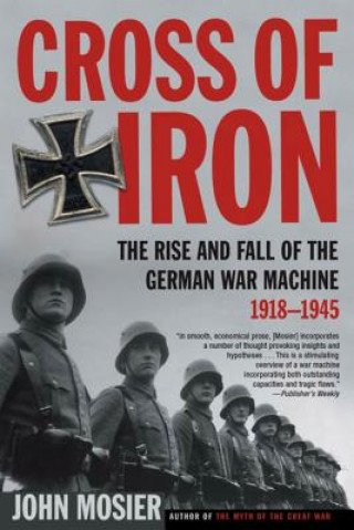 Książka Rise and Fall of the German War Machine, 1918-1945 John Mosier