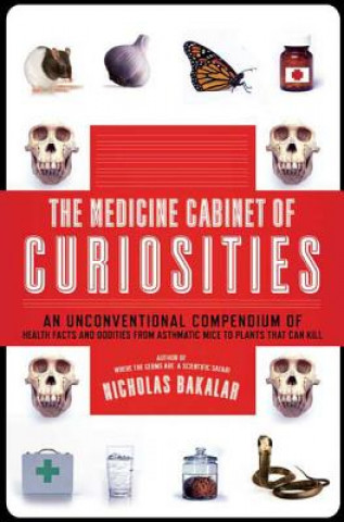 Livre Medicine Cabinet of Curiosities,the Nicholas Bakalar