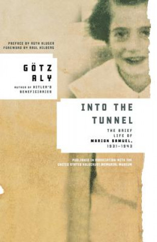 Buch Into the Tunnel Gotz Aly